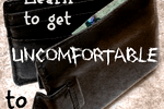 Learn to get Uncomfortable to Save Money
