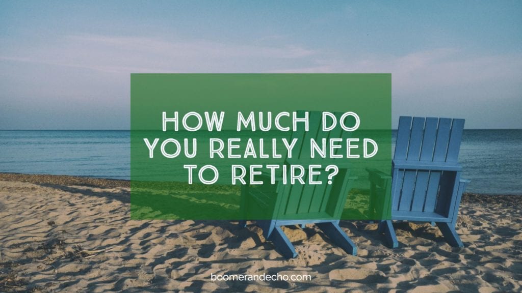 How much do you really need to retire?