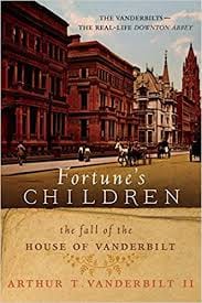 Fortune's Children: The rise and fall of the Vanderbilt family