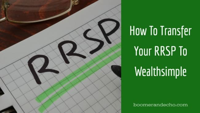 How To Transfer Your RRSP To Wealthsimple