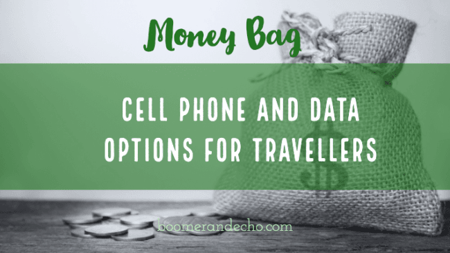 Cell Phone and Data Options For Travellers, and a No-More Air Travel Pledge