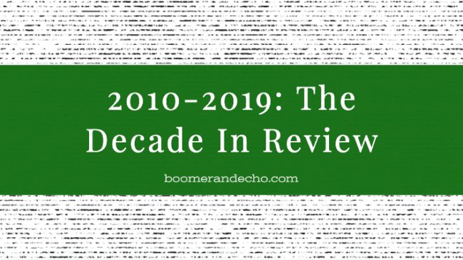 2010-2019: The Decade In Review