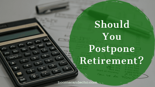 Should You Postpone Retirement?