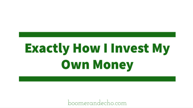 How I Invest My Own Money