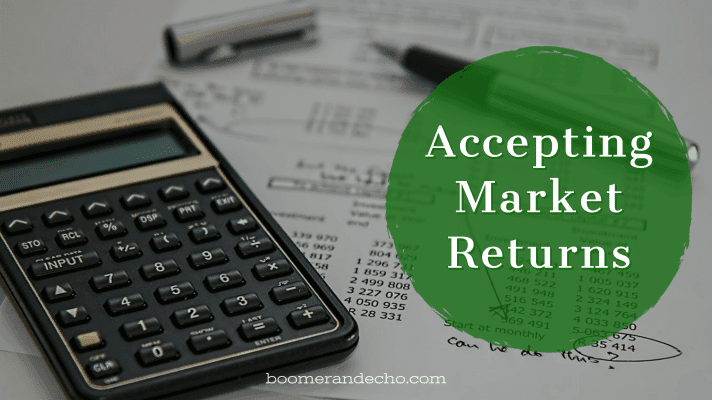 Accepting Market Returns