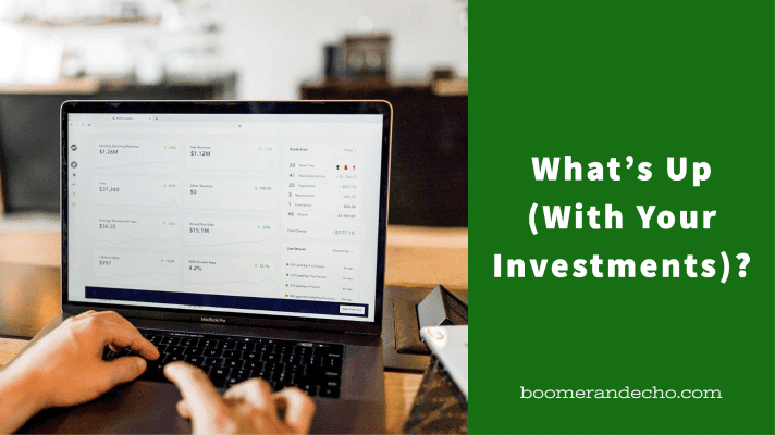What's Up (With Your Investments)_