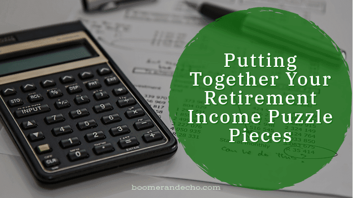 Putting Together Your Retirement Income Puzzle Pieces