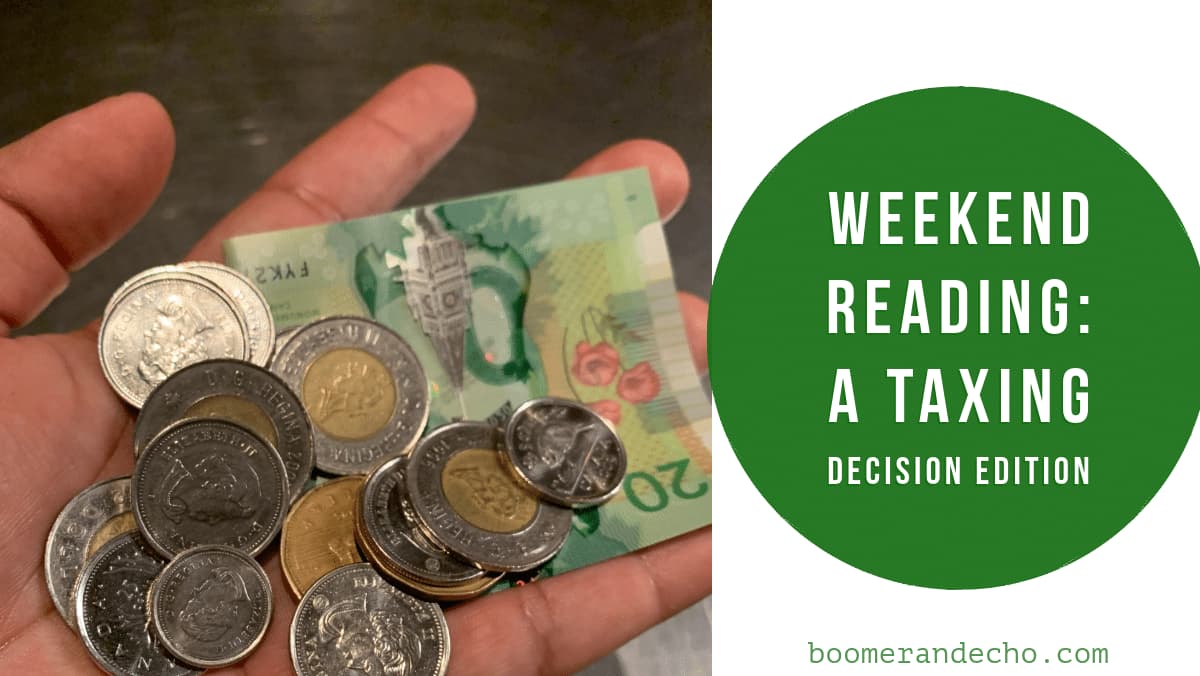 Weekend Reading: A Taxing Decision Edition