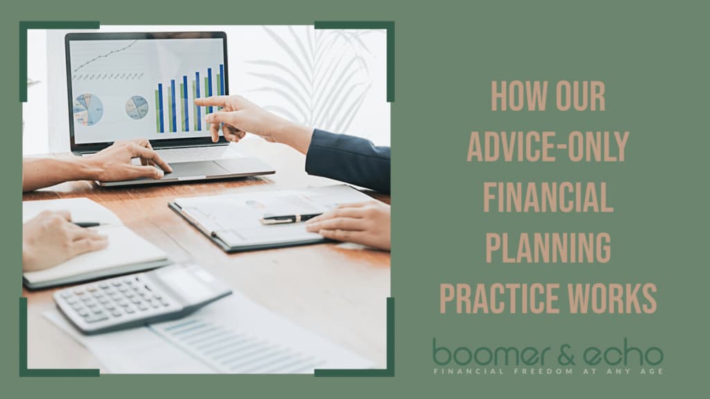 How Our Advice-Only Financial Planning Practice Works