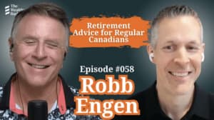 Robb Engen (Returns): Retirement Advice for Regular Canadians