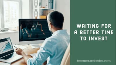 Waiting for a Better Time to Invest