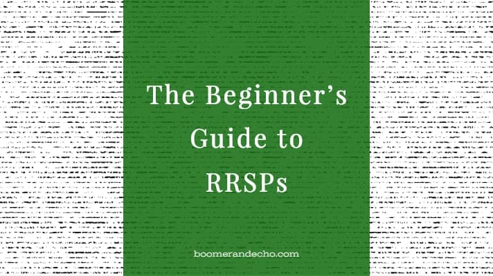 Beginner's Guide To RRSPs