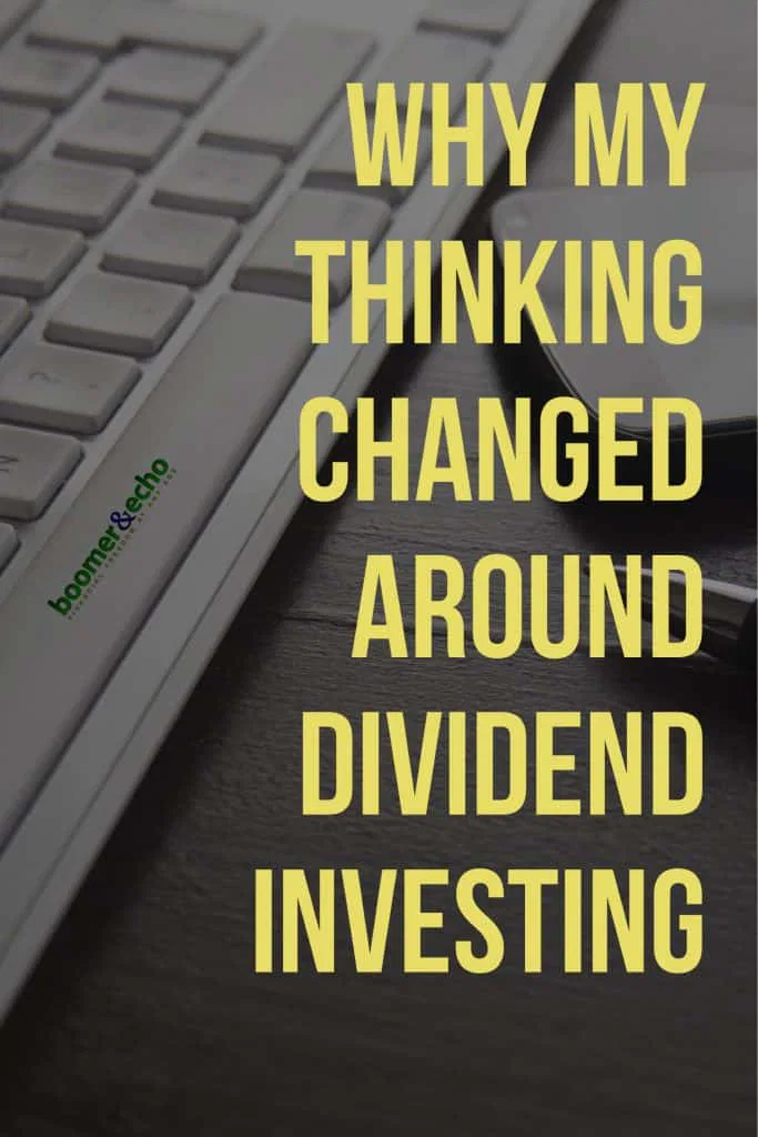 Why my thinking changed around dividend investing