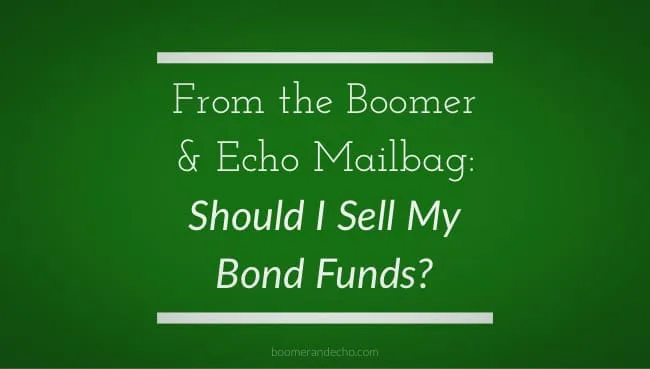 Should I Sell My Bond Funds?