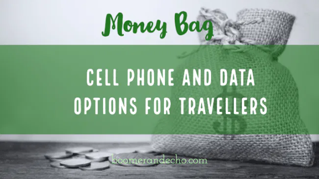 Cell Phone and Data Options For Travellers, and a No-More Air Travel Pledge
