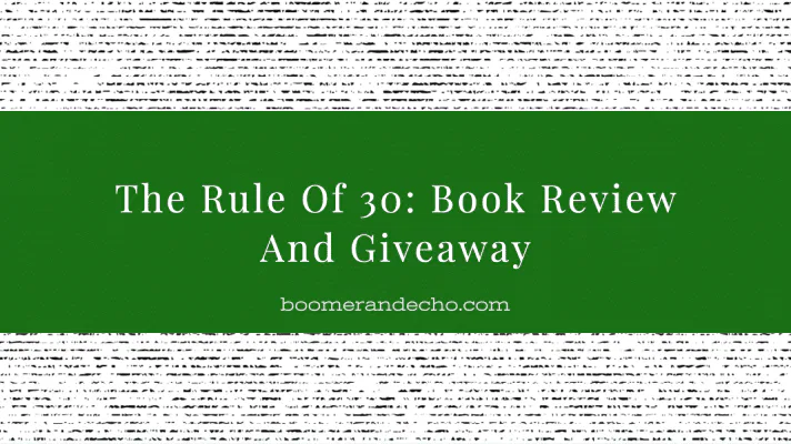 The Rule Of 30: Book Review And Giveaway