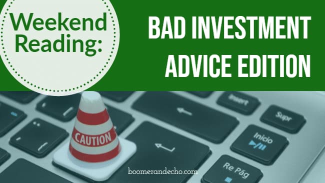 Weekend Reading_ Bad Investment Advice Edition