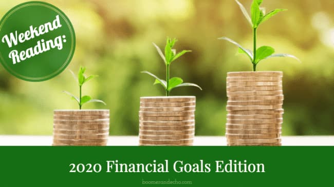 Weekend Reading: 2020 Financial Goals Edition
