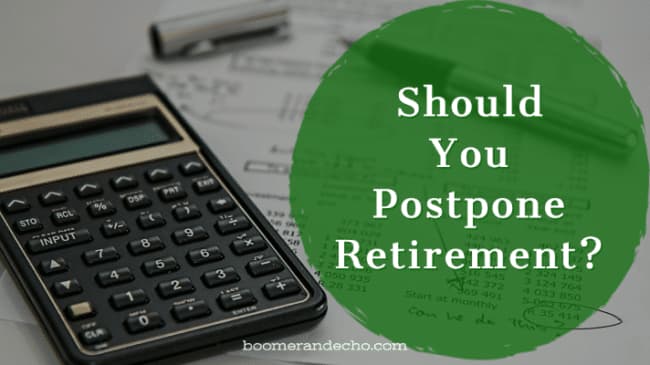 Should You Postpone Retirement?