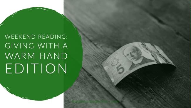 Weekend Reading: Giving With A Warm Hand Edition