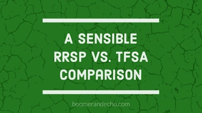 A Sensible RRSP vs. TFSA Comparison