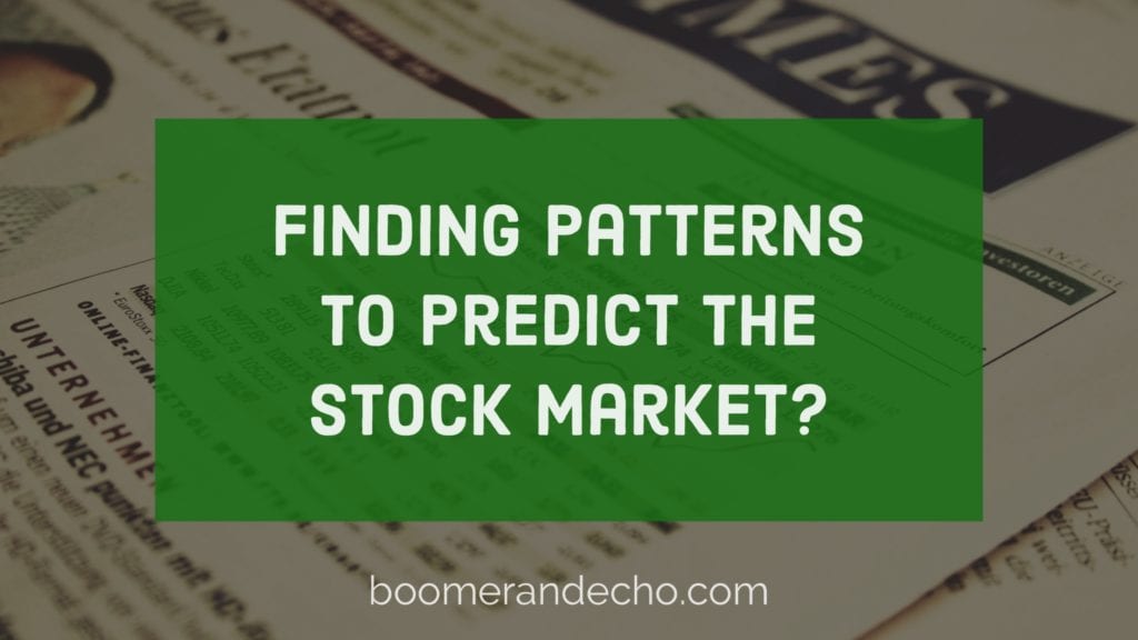 Finding Patterns To Predict The Stock Market?