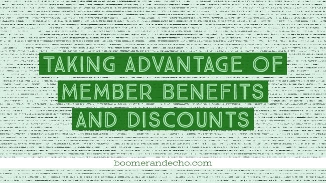 Taking Advantage Of Member Benefits And Discounts