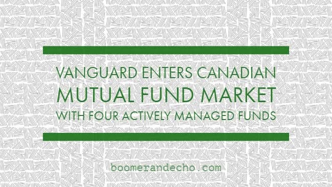 Vanguard Enters Canadian Mutual Fund Market With Four Actively Managed Funds