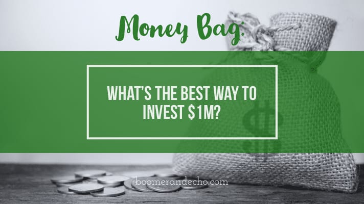 Best Way To Invest $1M