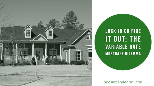 Lock-In or Ride It Out: The Variable Rate Mortgage Dilemma