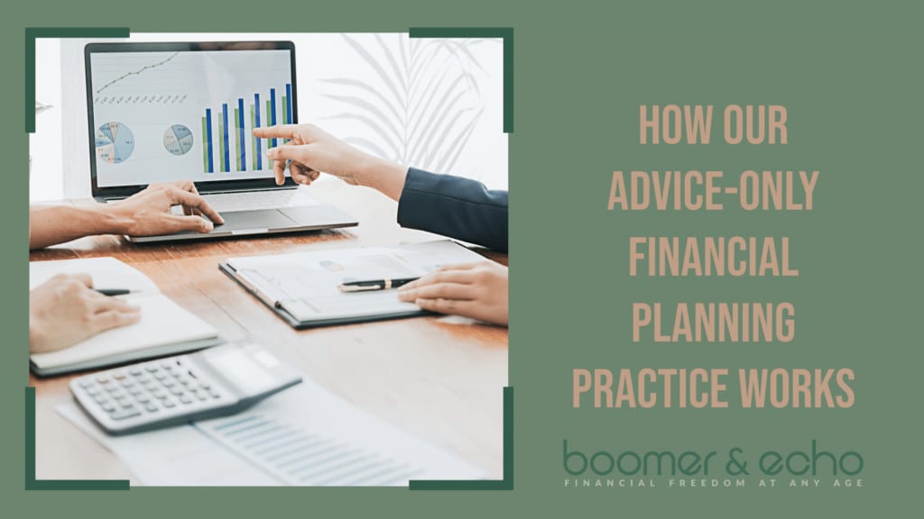 How Our Advice-Only Financial Planning Practice Works